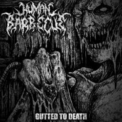 Human Barbecue : Gutted to Death